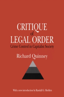 Critique of the Legal Order : Crime Control in Capitalist Society