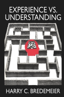 Experience Versus Understanding : Understanding Yourself in Twenty-First Century Societies