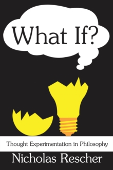 What If? : Thought Experimentation in Philosophy