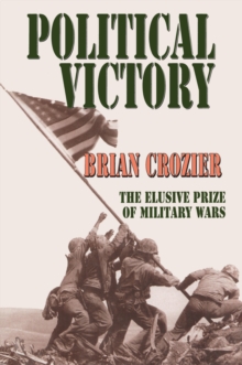 Political Victory : The Elusive Prize of Military Wars