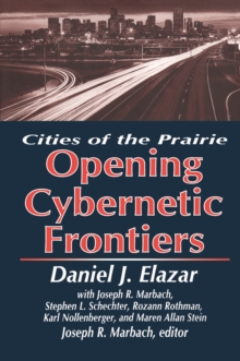 The Opening of the Cybernetic Frontier : Cities of the Prairie