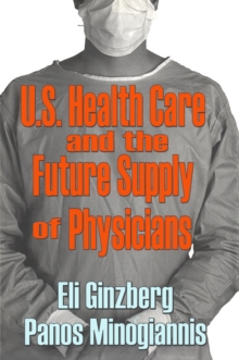 U.S. Healthcare and the Future Supply of Physicians