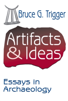 Artifacts and Ideas : Essays in Archaeology