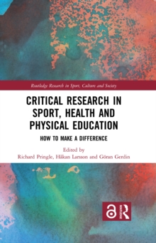 Critical Research in Sport, Health and Physical Education : How to Make a Difference