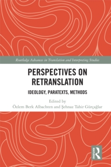 Perspectives on Retranslation : Ideology, Paratexts, Methods