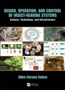 Design, Operation, and Control of Insect-Rearing Systems : Science, Technology, and Infrastructure