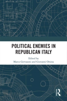 Political Enemies in Republican Italy