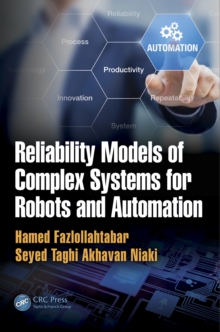 Reliability Models of Complex Systems for Robots and Automation