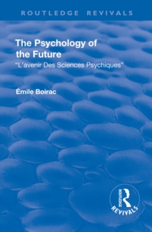 Revival: The Psychology of the Future (1918) : L'Avenir des Sciences Psychiques