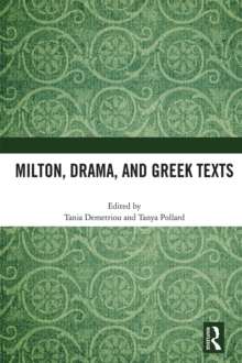 Milton, Drama, and Greek Texts