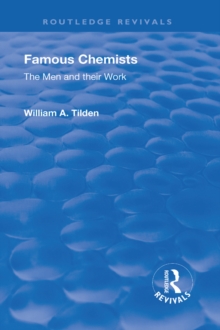 Revival: Famous Chemists (1935) : The Men and Their Work