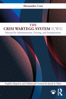 The Crisi Wartegg System (CWS) : Manual for Administration, Scoring, and Interpretation