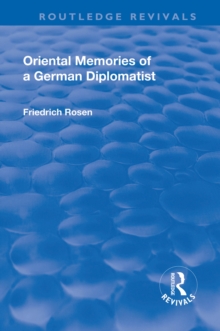 Revival: Oriental Memories of a German Diplomatist (1930)