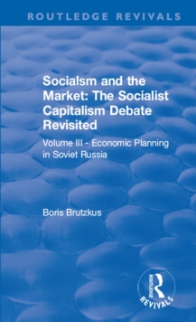 Revival: Economic Planning in Soviet Russia (1935) : Socialsm and the Market  (Volume III)