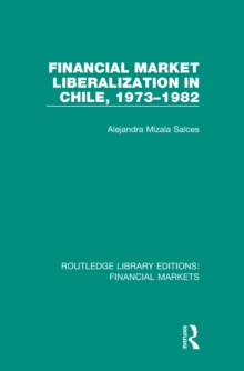 Financial Market Liberalization in Chile, 1973-1982