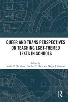 Queer and Trans Perspectives on Teaching LGBT-themed Texts in Schools