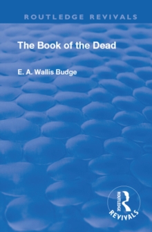 Revival: Book Of The Dead (1901) : An English translation of the chapters, hymns, etc.