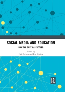 Social Media and Education : Now the Dust Has Settled