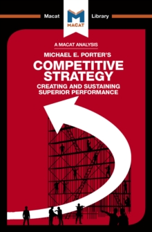 An Analysis of Michael E. Porter's Competitive Strategy : Techniques for Analyzing Industries and Competitors