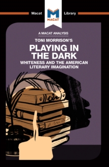 An Analysis of Toni Morrison's Playing in the Dark : Whiteness and the Literary Imagination