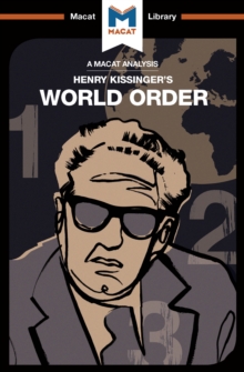 An Analysis of Henry Kissinger's World Order : Reflections on the Character of Nations and the Course of History