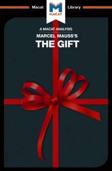 An Analysis of Marcel Mauss's The Gift : The Form and Reason for Exchange in Archaic Societies