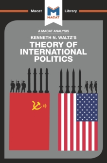 An Analysis of Kenneth Waltz's Theory of International Politics