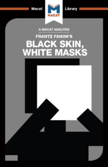 An Analysis of Frantz Fanon's Black Skin, White Masks