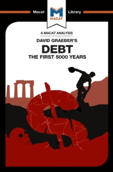 An Analysis of David Graeber's Debt : The First 5,000 Years