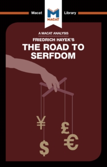 An Analysis of Friedrich Hayek's The Road to Serfdom