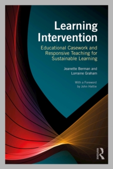 Learning Intervention : Educational Casework and Responsive Teaching for Sustainable Learning