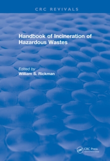 Revival: Handbook of Incineration of Hazardous Wastes (1991)