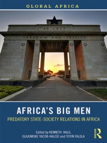 Africa's Big Men : Predatory State-Society Relations in Africa