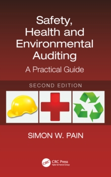 Safety, Health and Environmental Auditing : A Practical Guide, Second Edition