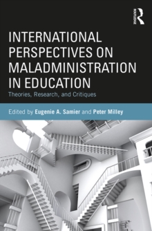 International Perspectives on Maladministration in Education : Theories, Research, and Critiques