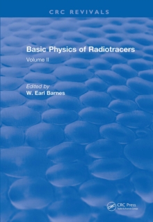 Revival: Basic Physics Of Radiotracers (1983) : Volume II