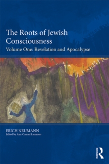 The Roots of Jewish Consciousness, Volume One : Revelation and Apocalypse