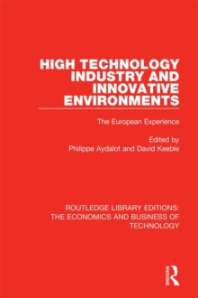 High Technology Industry and Innovative Environments : The European Experience