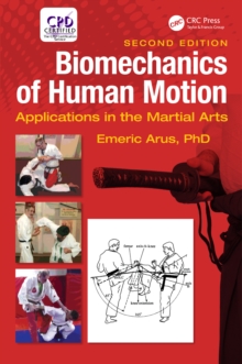 Biomechanics of Human Motion : Applications in the Martial Arts, Second Edition