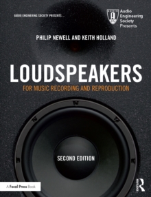 Loudspeakers : For Music Recording and Reproduction