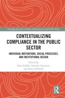 Contextualizing Compliance in the Public Sector : Individual Motivations, Social Processes, and Institutional Design