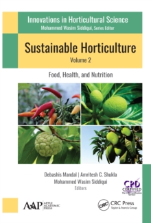 Sustainable Horticulture, Volume 2: : Food, Health, and Nutrition