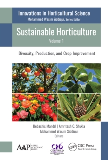 Sustainable Horticulture, Volume 1 : Diversity, Production, and Crop Improvement