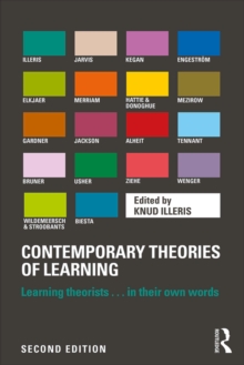 Contemporary Theories of Learning : Learning Theorists  In Their Own Words