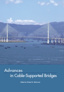 Advances in Cable-Supported Bridges : Selected Papers, 5th International Cable-Supported Bridge Operator's Conference, New York City, 28-29 August, 2006