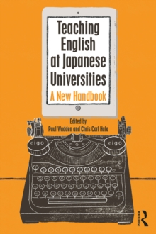 Teaching English at Japanese Universities : A New Handbook