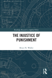 The Injustice of Punishment