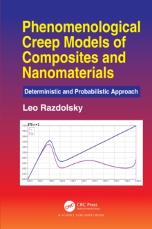 Phenomenological Creep Models of Composites and Nanomaterials : Deterministic and Probabilistic Approach