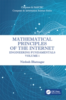 Mathematical Principles of the Internet, Volume 1 : Engineering