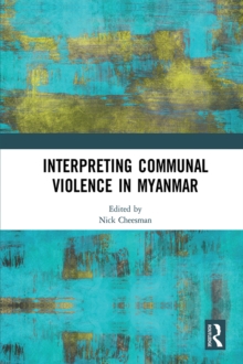 Interpreting Communal Violence in Myanmar